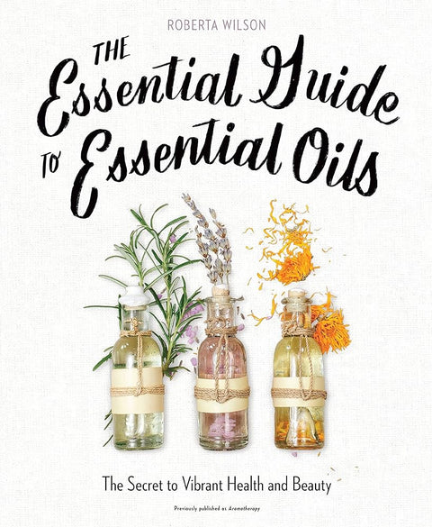 Penguin Random House The Essential Guide to Essential Oils