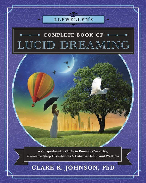 Llewellyn Llewellyn's Complete Book of Lucid Dreaming