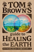 Penguin Random House Tom Brown's Guide to Healing the Earth